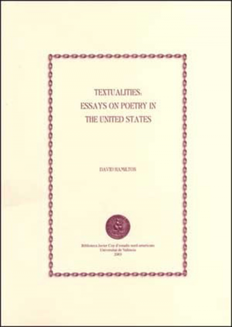 Textualities: Essays on Poetry in the United States - David Hamilton