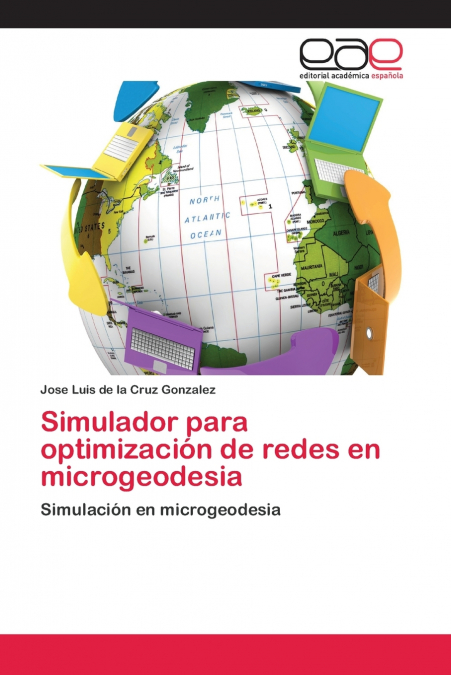 Simulador para optimización de redes en microgeodesia - Jose Luis de la Cruz Gonzalez