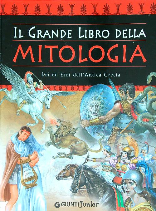 Il grande libro della mitologia - aa.vv.