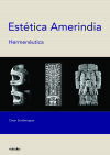 Estética amerindia. Hermenéutica - PEDRO SONDEREGUER,SONDEREGUER