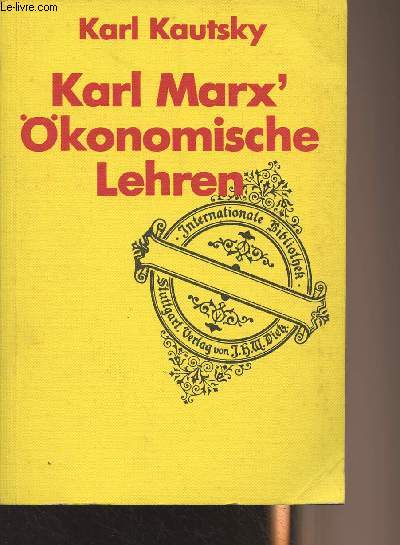 Karl Marx' Ökonomische Lehren - Internationale Bibliothek, Band 2 - Kautsky Karl