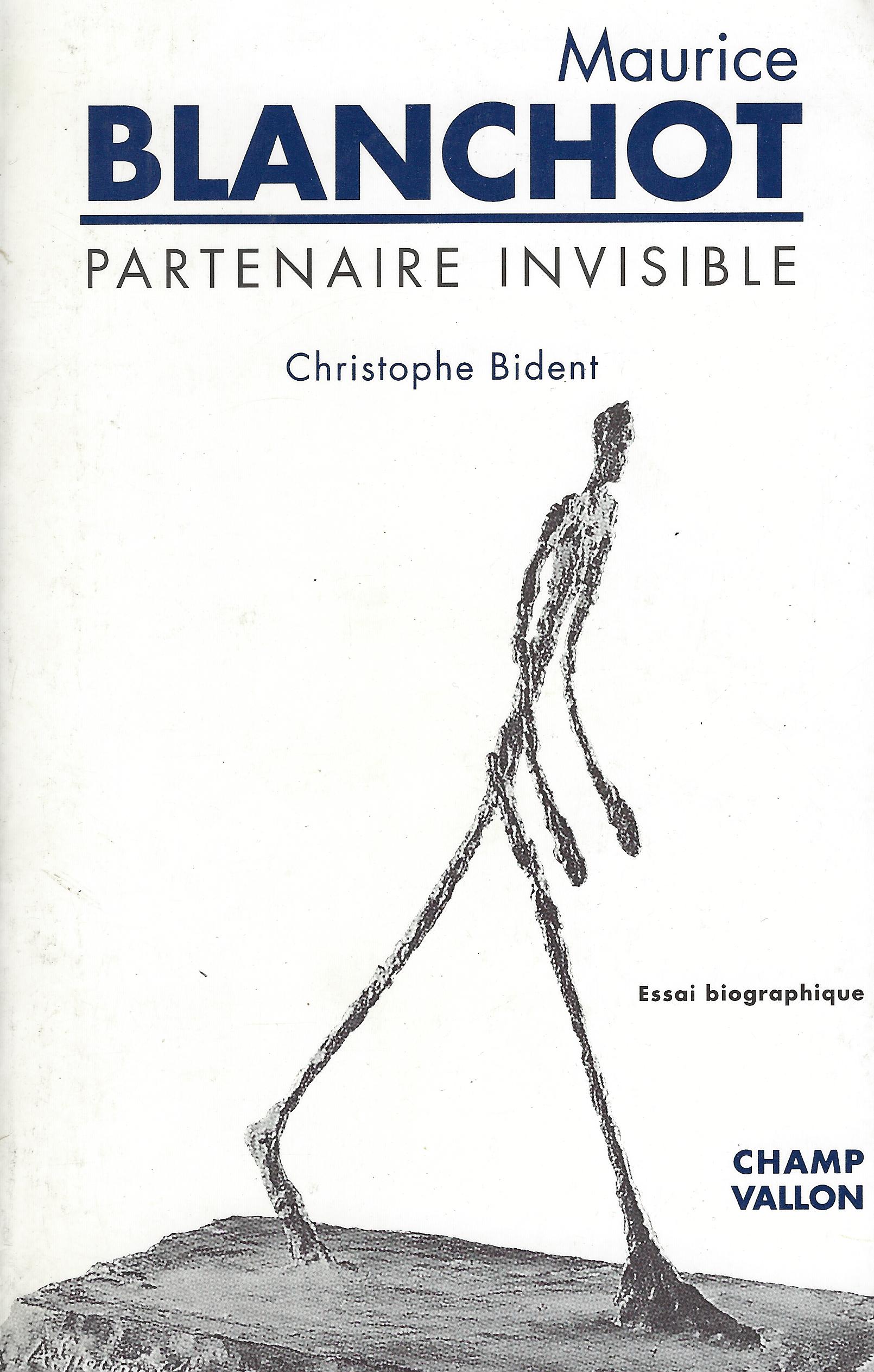 Maurice Blanchot : partenaire invisible,essai biographique - Christophe Bident