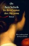 In den Gärten des Herzens : die Leidenschaft der Lena Christ ; Roman. dtv ; 20731 - Scheib, Asta