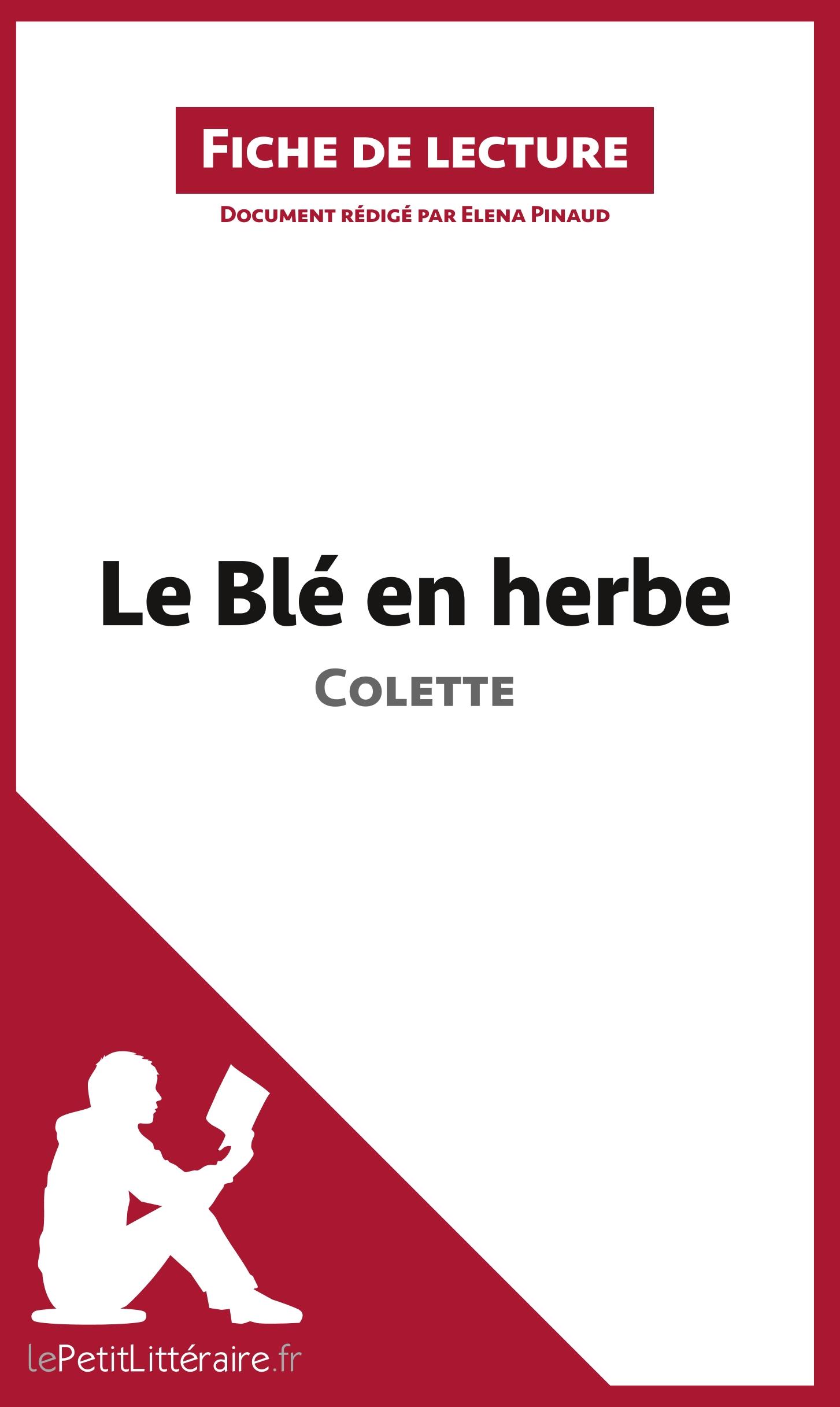 Le Blé en herbe de Colette - Pinaud, Elena|Lepetitlittéraire