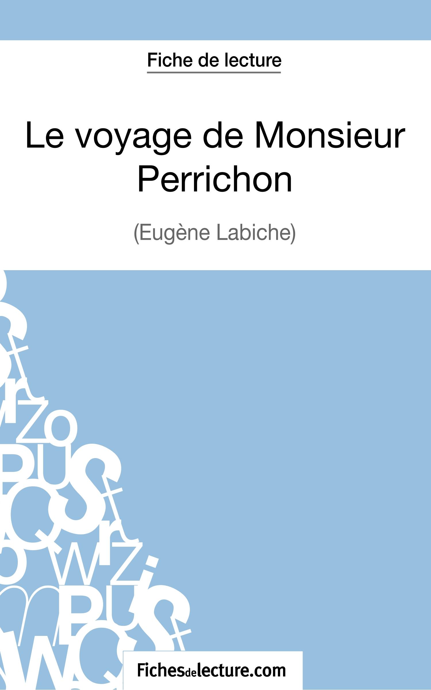 Fiche de lecture : Le voyage de Monsieur Perrichon - Fichesdelecture