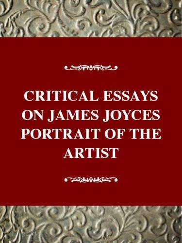 Critical Essays on James Joyce's A Portrait of the Artist as a Young Man: Joyce's Portrait of the Artist as a Young Man (Critical essays on British literature) - Carens, James F.,Brady, Philip,Carens, James F.