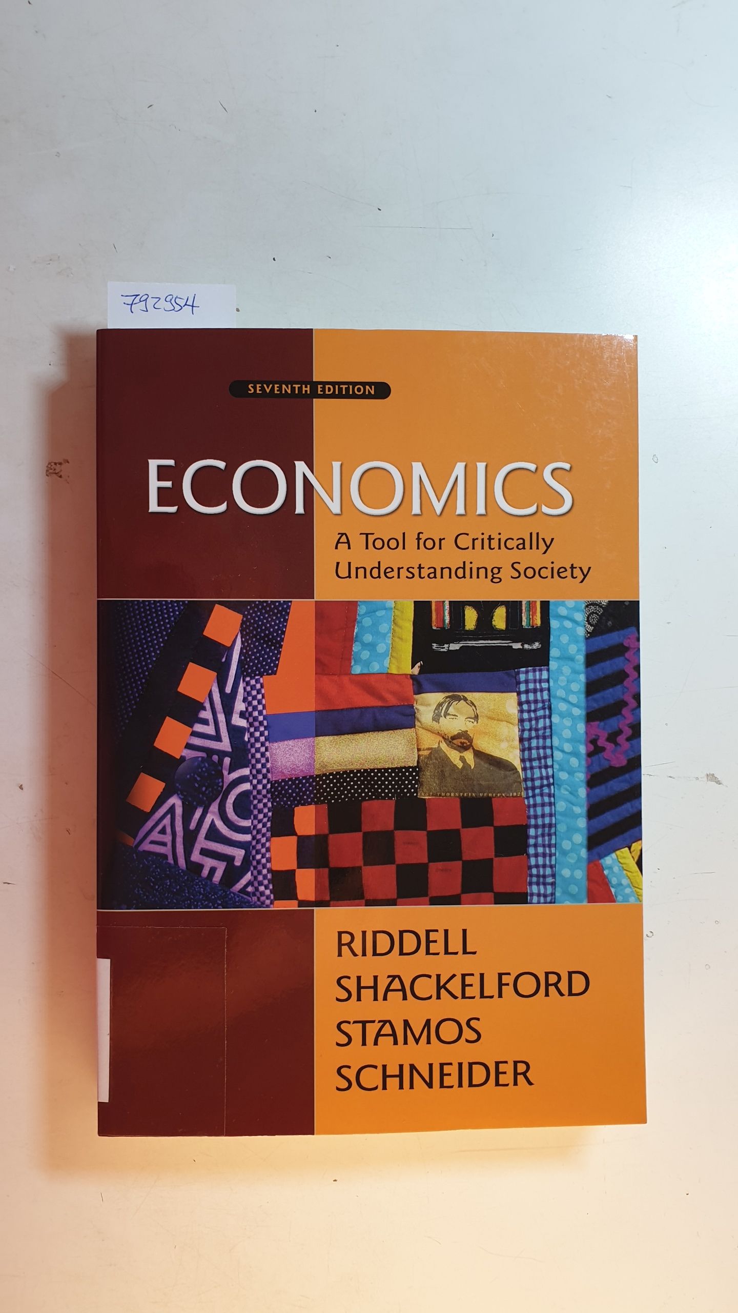 Economics, A Tool for Critically Understanding Society - Tom Riddell, Jean A Shackelford, Steve C. Stamos, Geoffrey Schneider (Autoren)