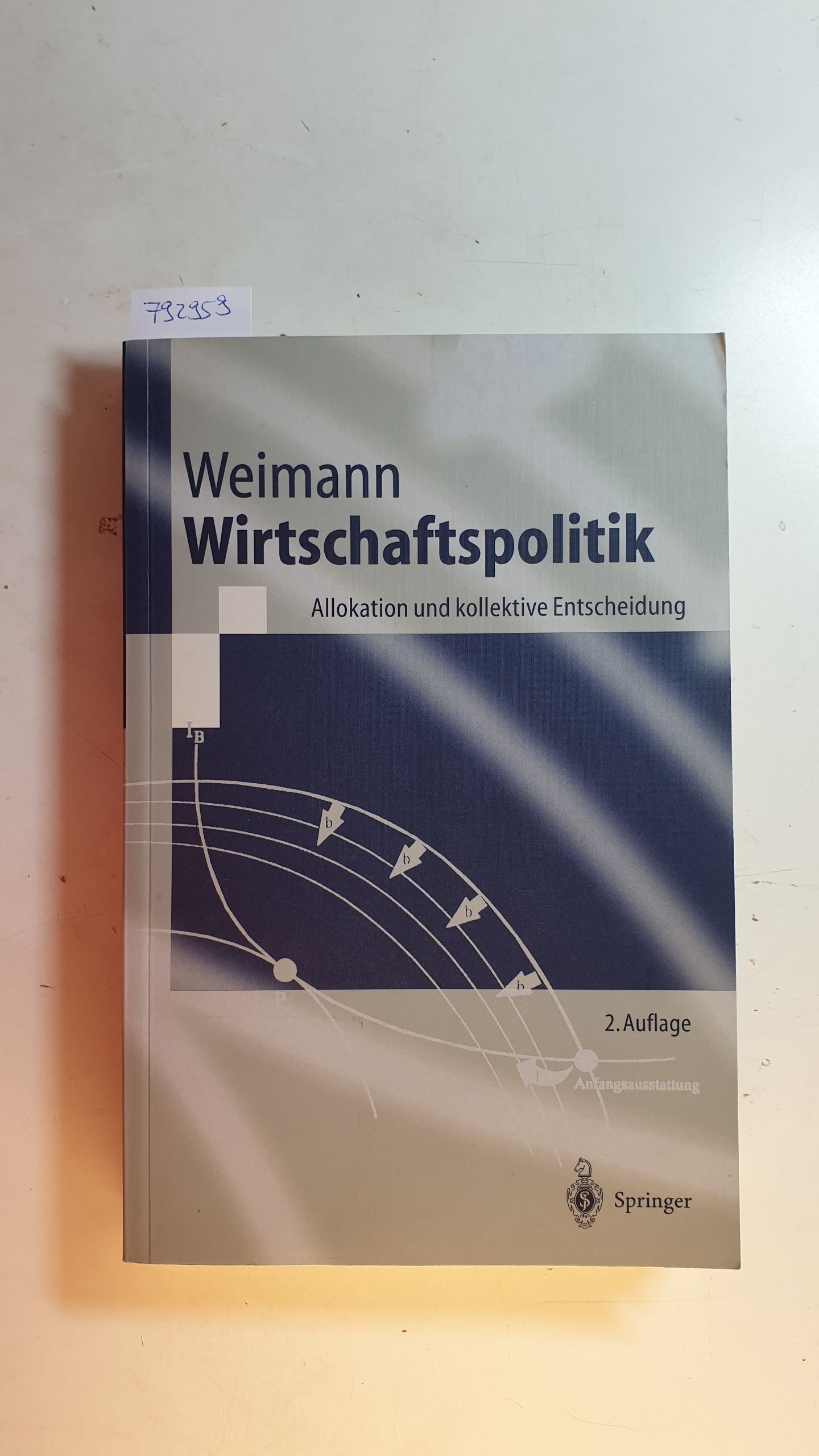 Wirtschaftspolitik : Allokation und kollektive Entscheidung - Weimann, Joachim