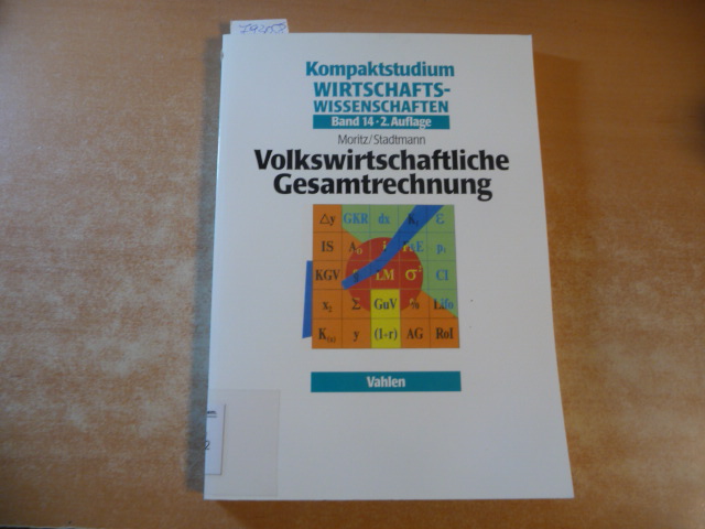 Volkswirtschaftliche Gesamtrechnung - Moritz, Karl-Heinz ; Stadtmann, Georg