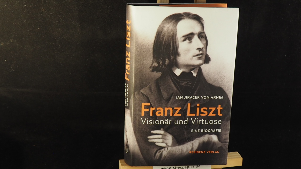Franz Liszt : Visionär und Virtuose ; eine Biografie. Teil: Musica theoretica / 19. Jahrhundert / Einzelne Persönlichkeiten: / Persönlichkeiten L / Liszt, Franz / Biografien, Monografien , FONTSIZE, 10pt , TITLE, Benennung der RVK-Notation , WIDTH, -500, ABOVE, true, FOLLOWMOUSE, false, DURATION, -1000) onmouseout= UnTip() > - Arnim, Jan Jiracek von,i1973-