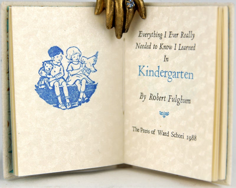 Everything I Ever Really Needed to Know I Learned in Kindergarten by ...