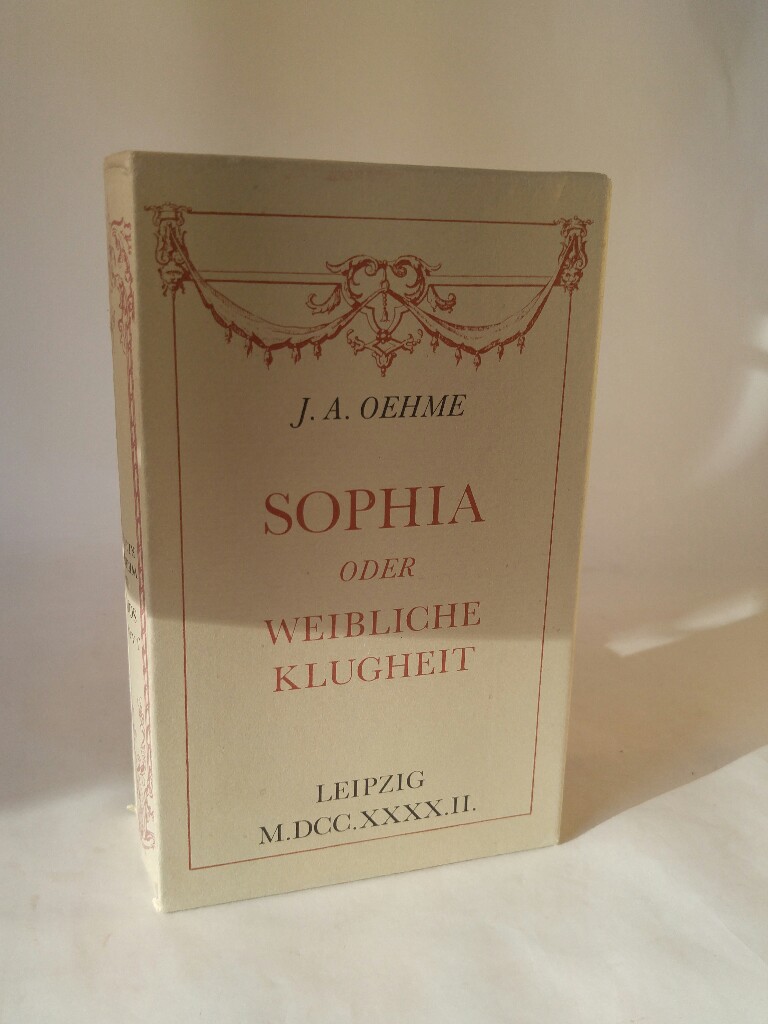 Sophia oder weibliche Klugheit - Oehme, Johann August