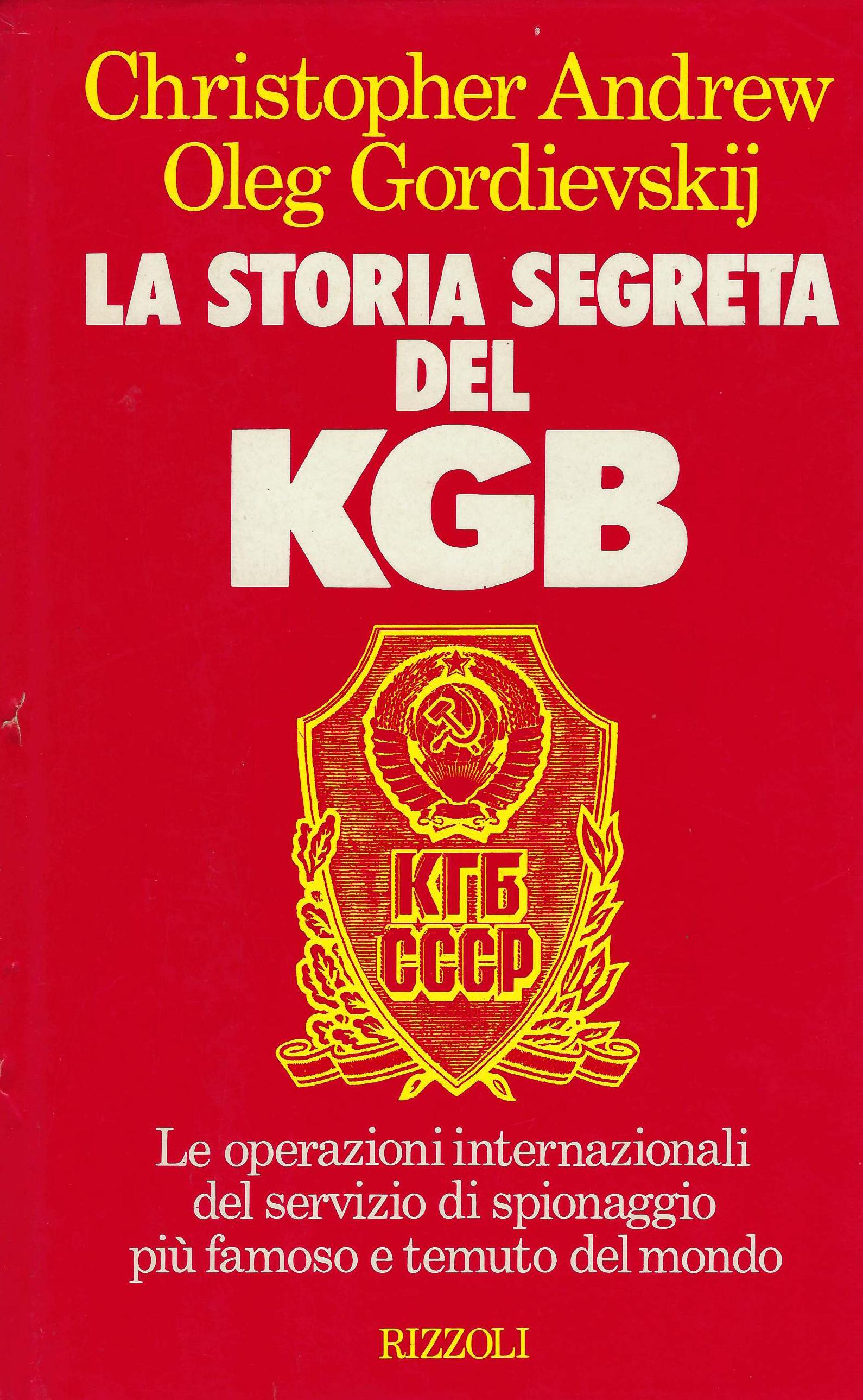La storia segreta del KGB - Christopher Andrew, Oleg Gordievskij