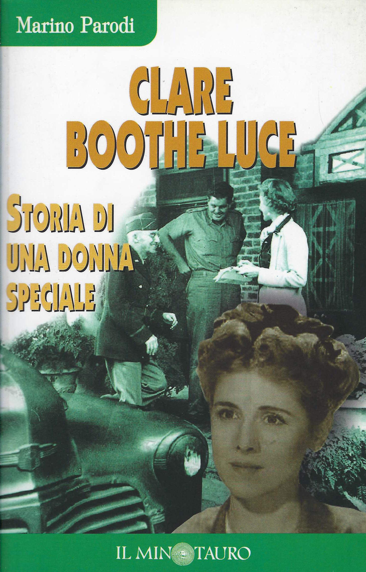 Clare Boothe Luce : storia di una donna speciale - Marino Parodi