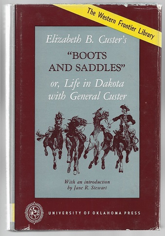 Boots and Saddles - Custer, Elizabeth B