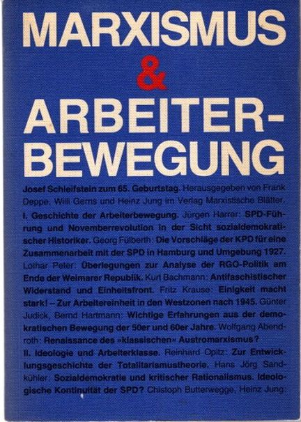 Marxismus und Arbeiterbewegung : Josef Schleifstein zum 65. Geburtstag. - Deppe, Frank