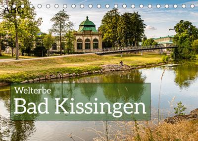 Bad Kissingen UNESCO Welterbe (Tischkalender 2022 DIN A5 quer) : Elf Great Spas of Europe ausgezeichnet (Monatskalender, 14 Seiten ) - Georg Berg