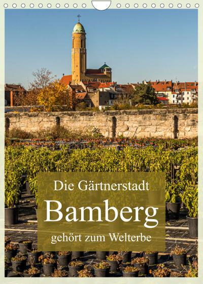 Gärtnerstadt Bamberg UNESCO Weltkulturerbe (Wandkalender 2022 DIN A4 hoch) : Familienplaner für Gartenfreunde (Familienplaner, 14 Seiten ) - Georg Berg