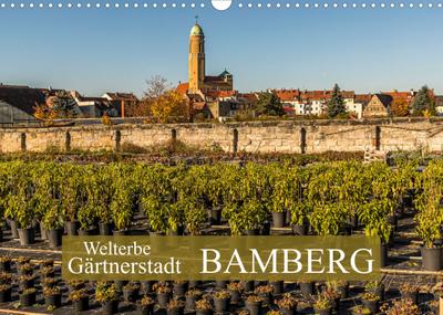 Gärtnerstadt Bamberg UNESCO Weltkulturerbe (Wandkalender 2022 DIN A3 quer) : Bamberg, Keimzelle des Urban Gardenings (Geburtstagskalender, 14 Seiten ) - Georg Berg