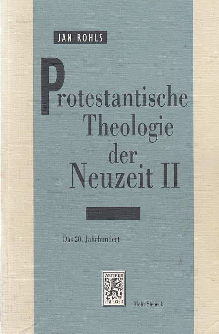 Protestantische Theologie der Neuzeit, Bd. 2., Das 20. Jahrhundert / Hans J. Lugt; Wissenschaft + [und] Technik : Taschenausg. - Rohls, Jan