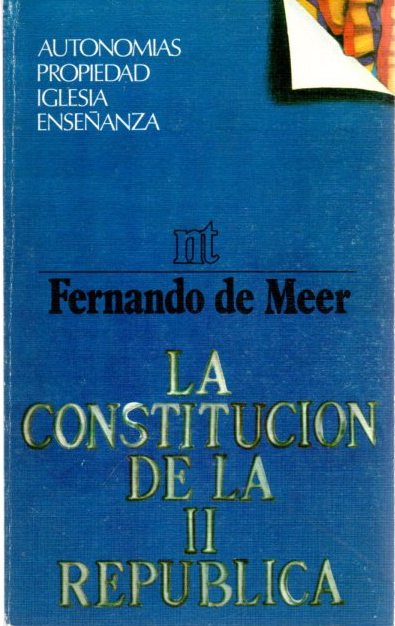 La Constitución de la II República . - Meer Lecha-Marzo, Fernando de
