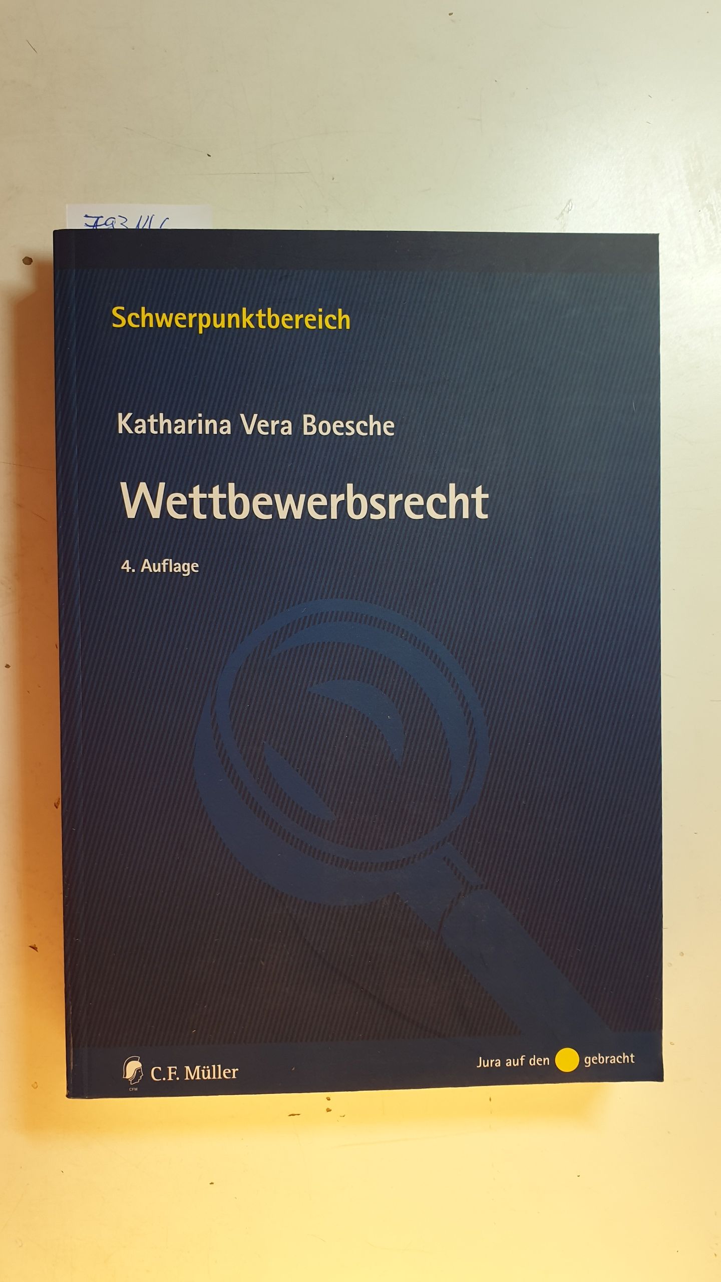 Wettbewerbsrecht. 4., neu bearb. Aufl. - Boesche, Katharina Vera