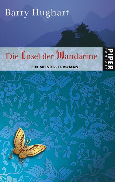 Die Insel der Mandarine. Ein Meister-Li-Roman 03. - Barry, Hughart und Hauser Sonja