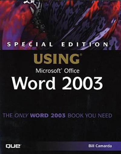 Using Microsoft Word 2003 (Special Edition Using) - Bill Camarda