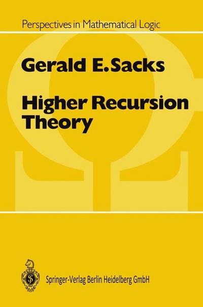 Higher Recursion Theory - Gerald E. Sacks