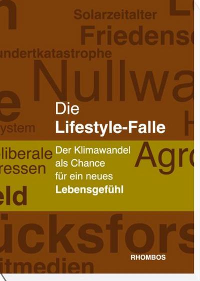 Die Lifestyle-Falle: Der Klimawandel als Chance für ein neues Lebensgefühl - Sepp Fiedler