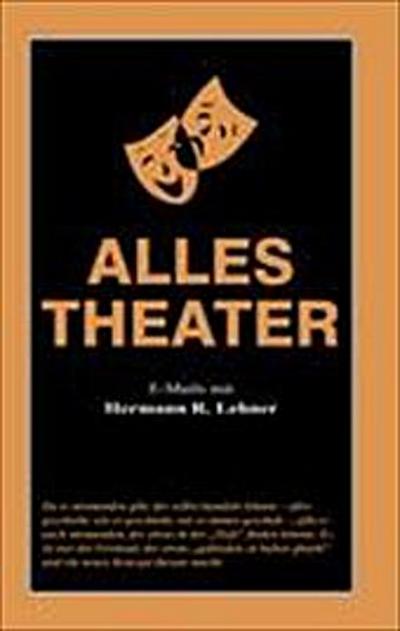 Alles Theater : E-Mails mit Hermann R Lehner - Hermann R Lehner