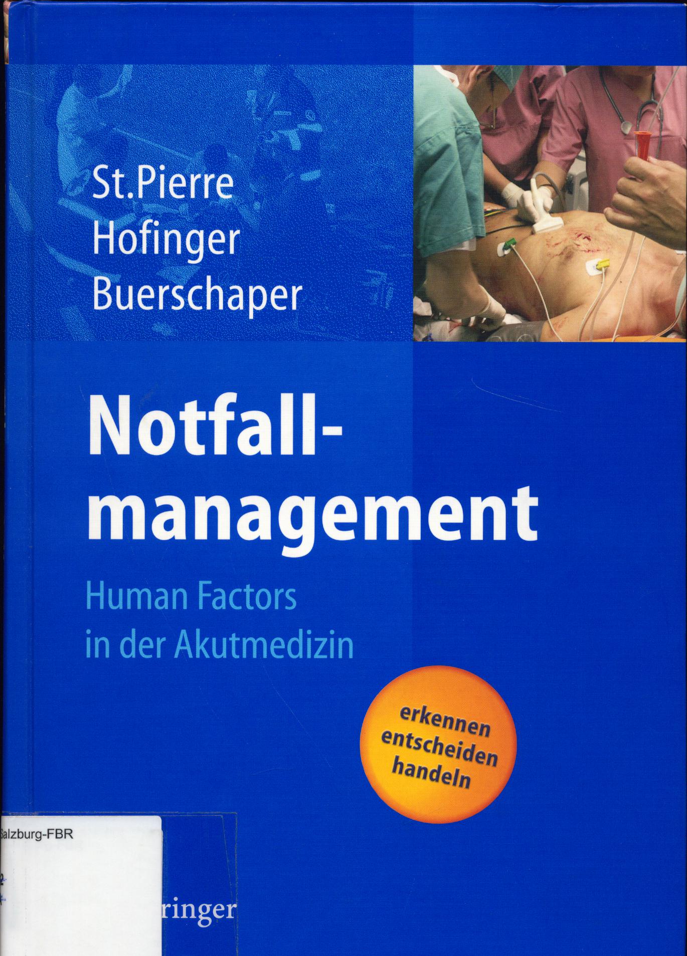 Notfallmanagement Human Factors in der Akutmedizin - St. Pierre, Michael, Gesine Hofinger und Cornelius Buerschaper