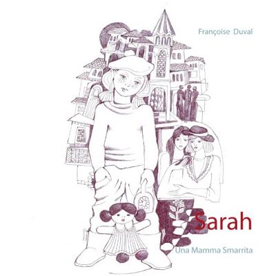 Sarah : Una Mamma Smarrita - Françoise Duval