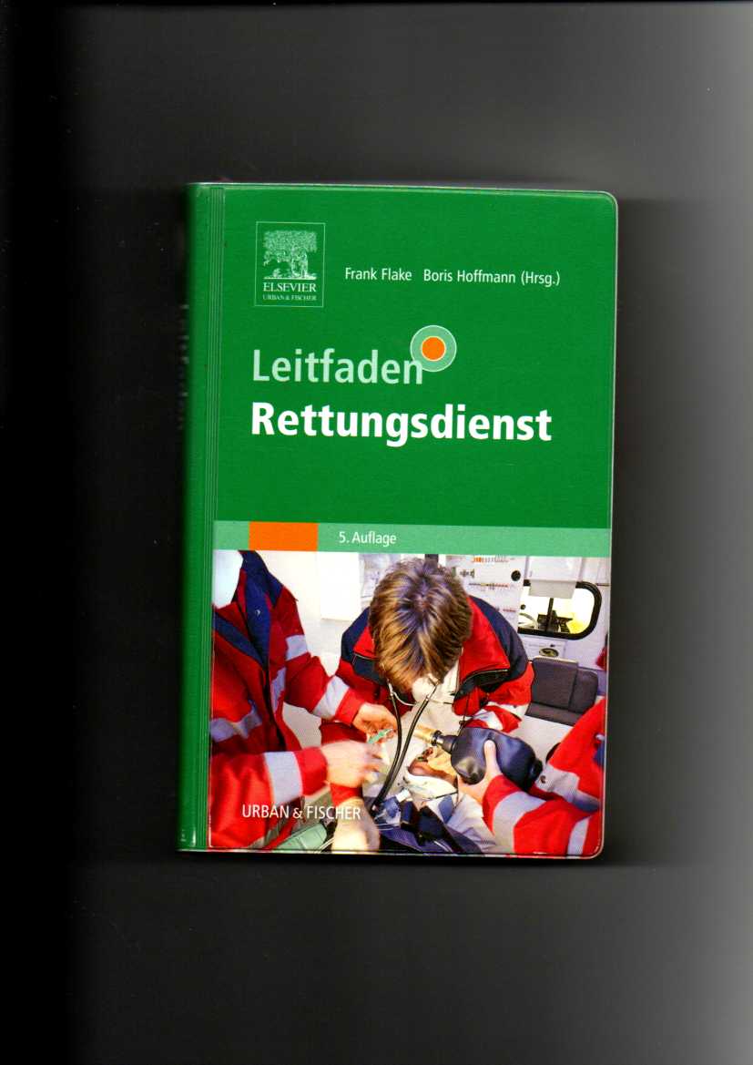 Bernd Flake, Boris Hoffmann, Leitfaden Rettungsdienst / 5. Auflage - Flake, Frank (Herausgeber) und Alfons (Mitwirkender) Bert