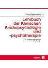 Lehrbuch der klinischen Kinderpsychologie und -psychotherapie. hrsg. von Franz Petermann - Petermann, Franz (Herausgeber)