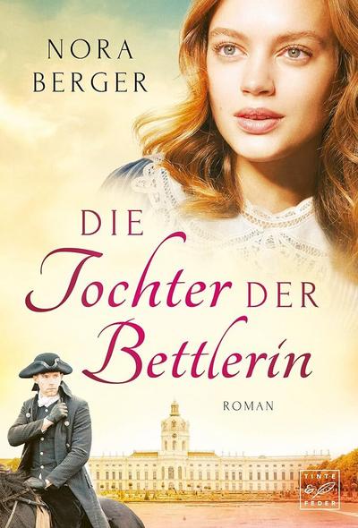 Die Tochter der Bettlerin : Roman - Nora Berger