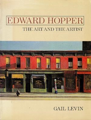 Edward Hopper: The Art and the Artist - Hopper, Edward; Levin, Gail (Curated by)