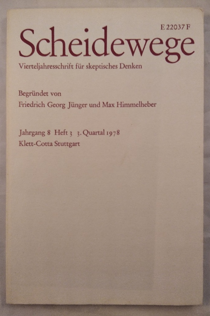 Scheidewege: Vierteljahresschrift für skeptisches Denken - Jahrgang 8, Heft 3, 3. Quartal 1978. - Georg, Friedrich, Jürgen Himmelheber und Max Himmelheber