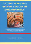 Lecciones de anatomía funcional y aplicada del aparato locomotor - Jiménez-Castellanos Ballesteros, Juan;Catalina Herrera, Carlos Javier;Carmona Bono, Amparo