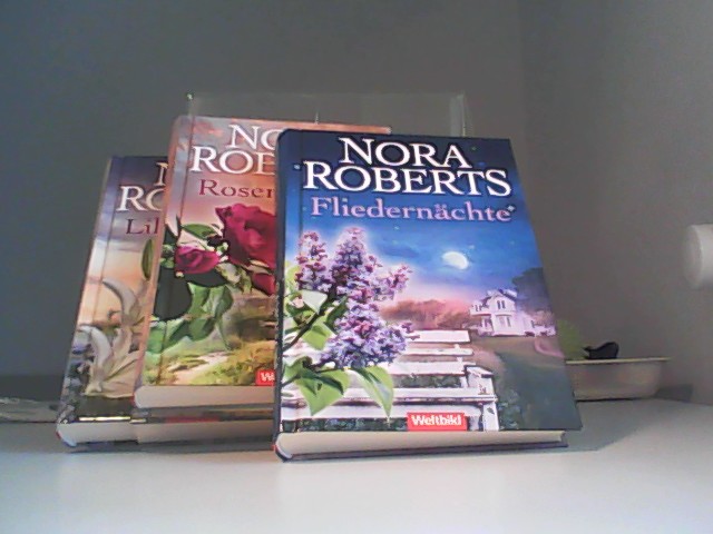 Rosenzauber - Lilienträume - Fliedernächte ( 3 Bände) Nora Roberts ; Deutsch von Uta Hege / Roberts, Nora: Blüten-Trilogie ; - Roberts, Nora und Uta Hege