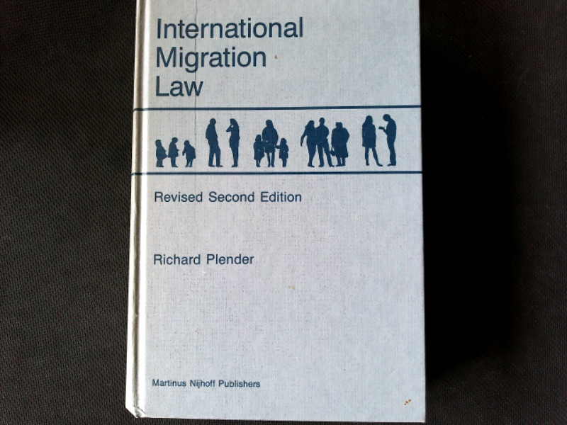 International Migration Law: Revised Second Edition. - Plender, Richard,