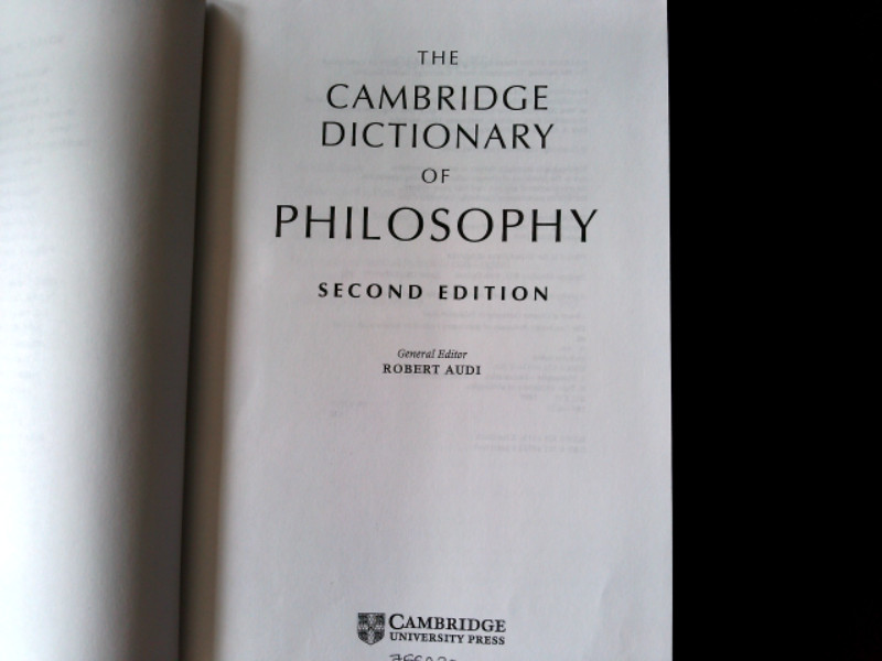 The Cambridge Dictionary of Philosophy. - Audi, Robert,