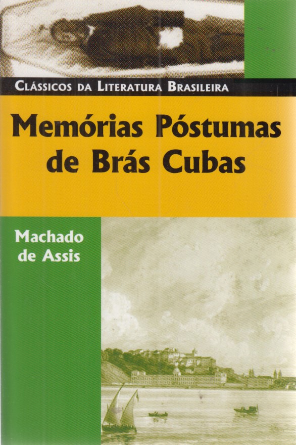Memorias Postumas De Bras Cubas (Classicos da Literatura Brasileira, Band 3) - de Assis, Machado