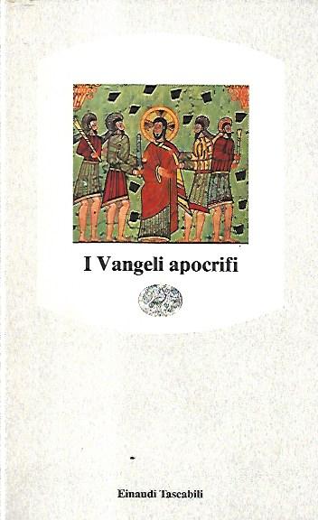 I vangeli apocrifi - Pampaloni Geno