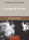 El origen de la vida - Folsome & Clair Edwin; Folsome, Clair Edwin; Vericat Sacrista,, J.