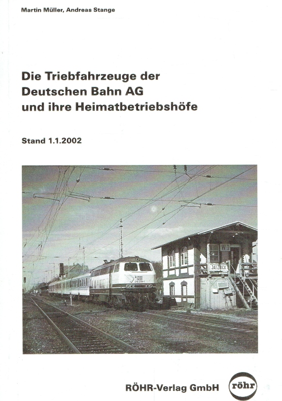 Die Triebfahrzeuge der Deutschen Bahnen AG und ihre Heimatbetriebswerke. ( Stand 1.1. 2002 ). - Müller; Stange