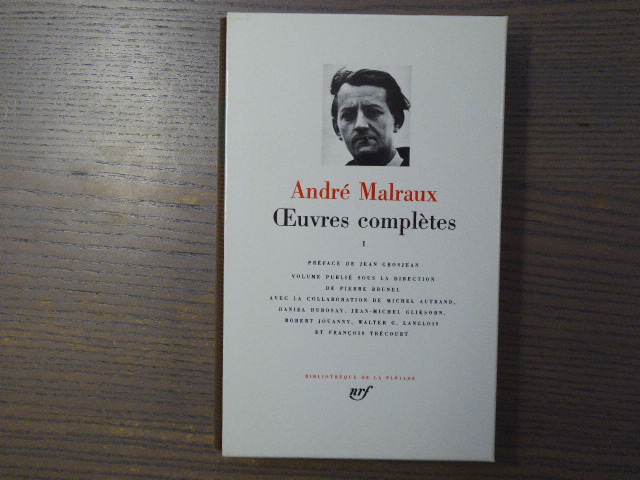 Malraux Oeuvres complètes tome 1 
