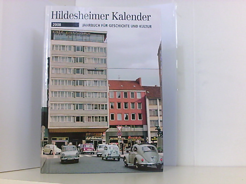 Hildesheimer Kalender 2008: Jahrbuch für Geschichte und Kultur - Gerstenberg, Bruno und Sven Abromeit