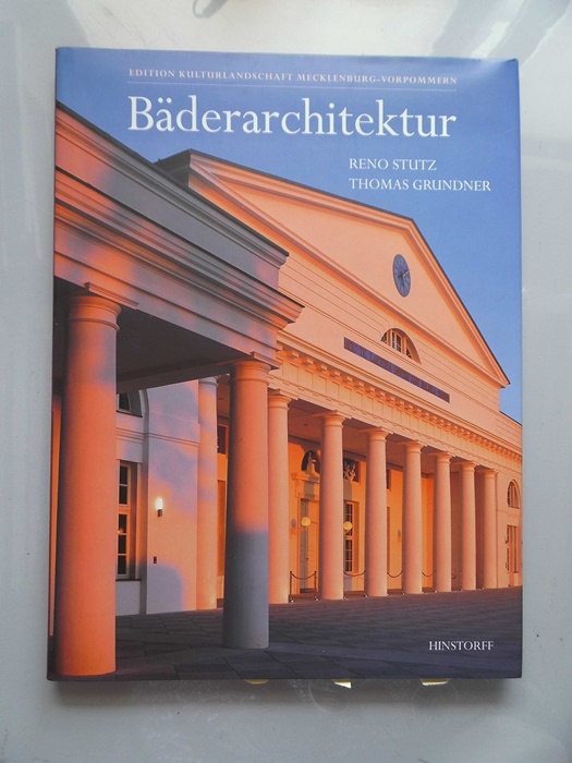 Bäderarchitektur in Mecklenburg-Vorpommern. Edition Kulturlandschaft Mecklenburg-Vorpommern - Stutz, Reno (Mitwirkender) und Thomas (Mitwirkender) Grundner