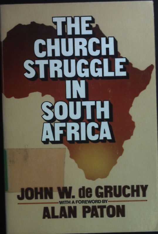 The church struggle in South Africa - de Gruchy, John W. and Alan Platon